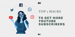 TOP 7 HACKS to get more youtube subscribers