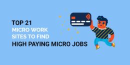 Top 21 Micro Work Sites to Find High Paying Micro Jobs in 2021