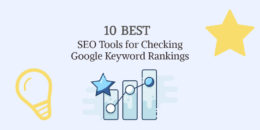 10 Best SEO Tools for Checking Google Keyword Rankings